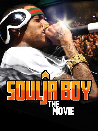 SOULJA BOY THE MOVIE